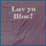 Luv Ya Blue Tshirt